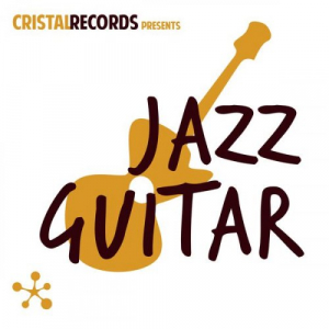 Cristal Records Presents: Jazz Guitar