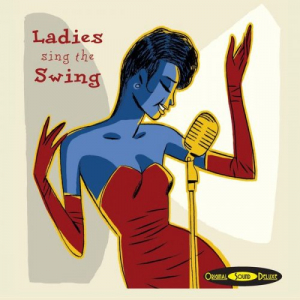 Original Sound Deluxe: Ladies Sing the Swing