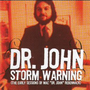 Storm Warning (The Early Sessions Of Mac 