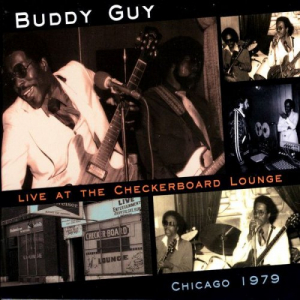 Live At The Checkerboard Lounge - Chicago 1979