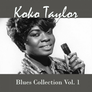 Koko Taylor, Blues Collection Vol. 1