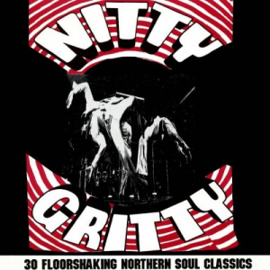 Nitty Gritty - 30 Floorshaking Northern Soul Classics