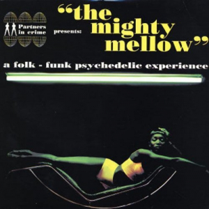 The Mighty Mellow: A Folk-Funk Psychedelic Experience