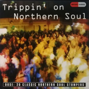 Trippin' on Northern Soul