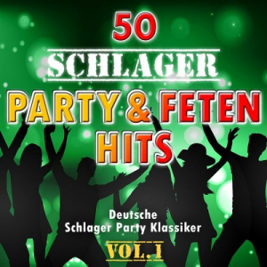 50 Schlager Party - und Fetenhits, Vol. 1 (Deutsche Partyschlager - Klassiker)