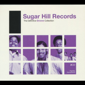 Sugar Hill Records: The Definitive Groove Collection