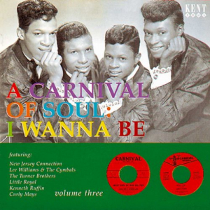 Carnival Of Soul Volume Three - I Wanna Be