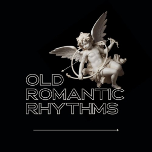 Old Romantic Rhythms