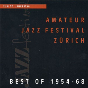 Amateur Jazz Festival Zuerich: Best Of 1954-68 - 2CD