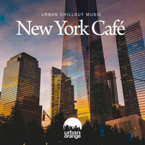 New York CafÃ©: Urban Chillout Music