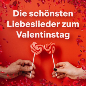 Die schÃ¶nsten Liebeslieder zum Valentinstag