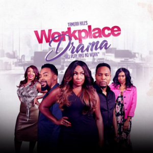 Tamera Hill's: Workplace Drama 