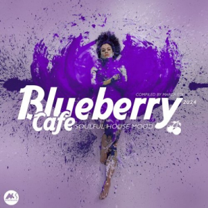 Blueberry Cafe 2024: Soulful House Mood