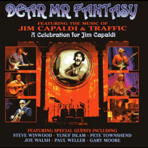 Dear Mr Fantasy (Featuring Music Of Jim Capaldi & Traffic): A Celebration For Jim Capaldi