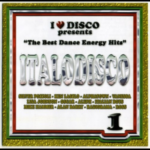 I Love Italodisco NRG Vol. 1 (The Best Dance Energy Hits)