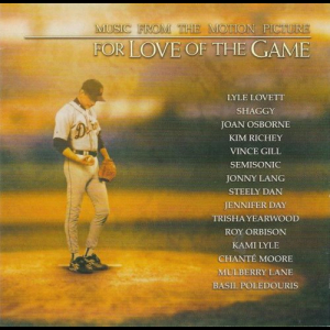 For Love Of The Game - Music From The Motion Picture