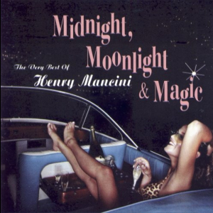 Midnight, Moonlight & Magic - The Very Best Of Henry Mancini