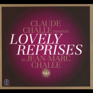 Claude Challe presents Lovely Reprises By Jean-Marc Challe vol.2