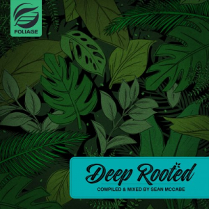Deep Rooted (Compiled & Mixed By Sean McCabe)
