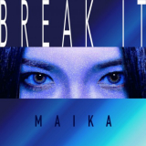 maika - BREAK IT '2020