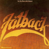 Fatback - On The Floor With Fatback '1982