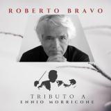 Roberto Bravo - Tributo a Ennio Morricone '2020