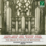 Eugenio Maria Fagiani - The Organ in the Age of Beethoven (Luchesi, Lasceux, Neefe, Beethoven, Knecht, Albrechtsberger, Vanh '2020