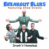 Breakout Blues - Drunk n Homeless '2020