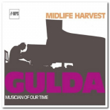 Friedrich Gulda - Midlife Harvest - Musician Of Our Time '1973/2005