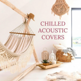 VA - Chilled Acoustic Covers '2020