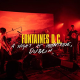 Fontaines D.C. - A Night At Montrose - Selects (Live) '2020