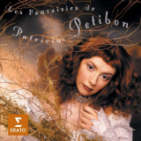 Patricia Petibon - Les Fantaisies de Patricia Petibon '2004