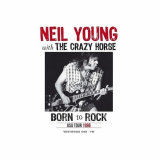 Neil Young & Crazy Horse - Born to Rock: USA Tour 1986 '2015