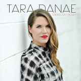 Tara Danae - Taking My Heart '2019