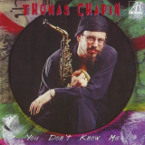 Thomas Chapin - You Dont Know Me '1995