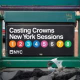 Casting Crowns - New York Sessions '2019