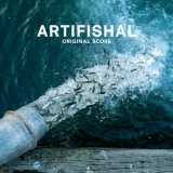 William Ryan Fritch - Artifishal (Original Score) '2019