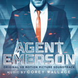 Corey Wallace - Agent Emerson (Original VR Motion Picture Soundtrack) '2019