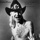 Johnny Winter - Live At Park West Theater, Chicago, IL. August 24th 1978, WXRT-FM Broadcast (Remastered) '2019