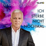 Nino De Angelo - Ich sterbe nicht nochmal '2021