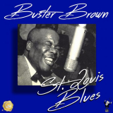Buster Brown - St. Louis Blues (Remastered) '2021