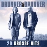 Brunner & Brunner - 20 grosse Hits '2021