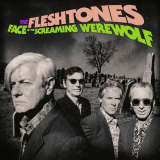 Fleshtones, The - Face of the Screaming Werewolf '2021
