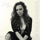 Emily James - Wanted You to Know, Pt. I '2021