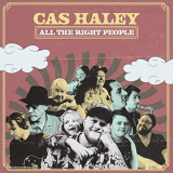 Cas Haley - All The Right People '2021