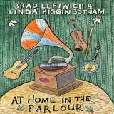 Brad Leftwich - At Home in the Parlour '2021