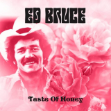 Ed Bruce - Taste of Honey '2021