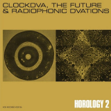 Clock DVA - The Future & Radiophonic Dvations: Horology 2 '2015