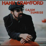 Hank Crawford - Cajun Sunrise '1978