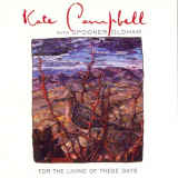 Kate Campbell - For the Living of These Days '2006